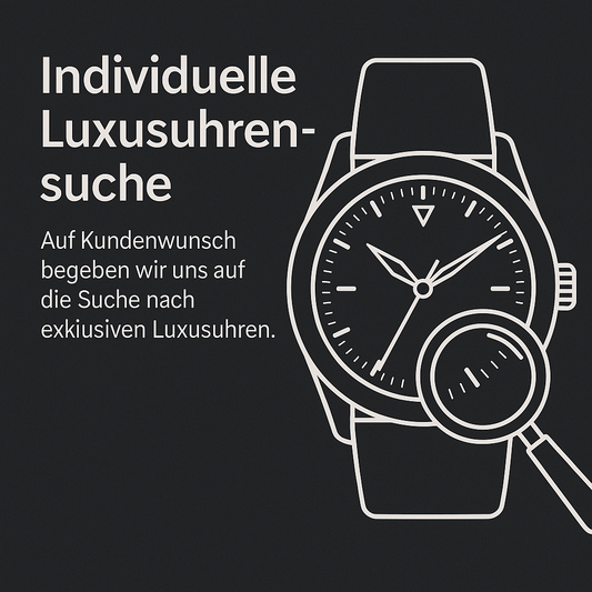 Individuelle Luxusuhrensuche – Wir finden Ihre Traumuhr